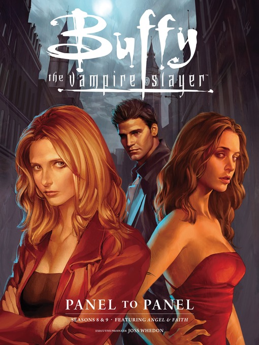 Title details for Buffy the Vampire Slayer: Panel to Panel, Season 8 & 9 by Joss Whedon - Available